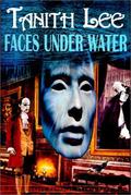 Faces Under Water by Tanith Lee