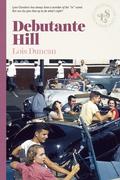 Debutante Hill by Lois Duncan