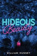 Hideous Beauty by William Hussey