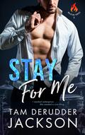 Stay For Me (The Balefire #5) by Tam DeRudder Jackson