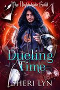 Dueling Time (The Nightshade Guild #29) by Sheri Lyn