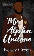 Mr. Alpha Undone: Baes of Juneteenth by Kelsey Green