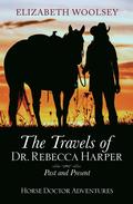 Past and Present (The Travels of Dr. Rebecca Harper #4) by Elizabeth Woolsey