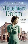 A Daughter's Dream (East End Daughters #3) by Cathy Sharp