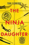 The Ninja Daughter (Lily Wong #1) by Tori Eldridge