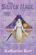 The Silver Mage by Katharine Kerr