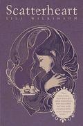 Scatterheart by Lili Wilkinson