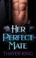 Her Perfect Mate (The Stone Pack #2) by Thayer King