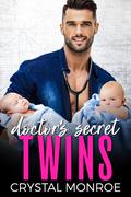 Doctor's Secret Twins: An Age Gap Romance by Crystal Monroe