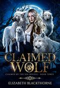 Claimed Wolf (Claimed by the Sea Wolves #3) by Elizabeth Blackthorne