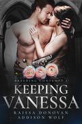 Keeping Vanessa (Breeding Contempt #3) by Addison Wolf