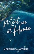 Meet Me at Home: (Meet Me #1) by Veronica Wynne