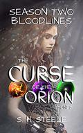 Bloodlines (The Curse of the Orion Stones #2) by S. H. Steele
