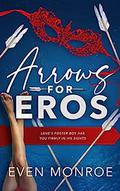 Arrows for Eros (Hot Vacations #1) by Even Monroe