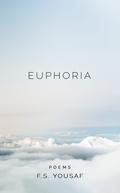 Euphoria by F.S. Yousaf