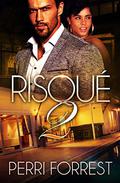 Risqué 2 by Perri Forrest