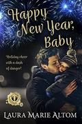 Happy New Year, Baby by Laura Marie Altom