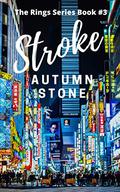 Stroke (The Rings #3) by Autumn Stone