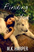 Finding You (Pack Bardot #1) by M.K. Harper