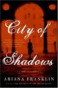 City of Shadows by Ariana Franklin