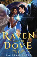The Raven and the Dove (The Raven and the Dove #1) by Kaitlyn Davis