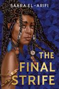 The Final Strife (The Ending Fire Trilogy #1) by Saara El-Arifi