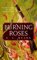 Burning Roses by S.L. Huang