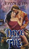 Dance With Fire by Joanne Redd