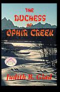 The Duchess of Ophir Creek (Behind the Ranges #3) by Judith B. Glad