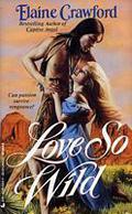 Love So Wild by Elaine Crawford