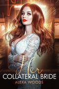 Her Collateral Bride by Alexa Woods