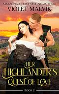 Her Highlander's Quest of Love: A Steamy Scottish Medieval Romance (Highlanders of the Black Watch #2) by Violet Malvik