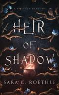 Heir of Shadow by Sara C. Roethle