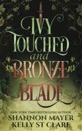 Ivy Touched and Bronze Blade (Honey and Ice #5) by Kelly St. Clare