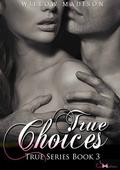 True Choices (True #3) by Willow Madison
