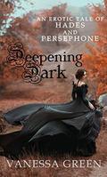 Deepening Dark (Erotic Gods #1) by Vanessa Green