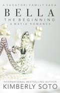 Bella: The Begining by Kimberly Soto