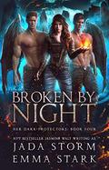 Broken by Night by Jada Storm, Emma Stark
