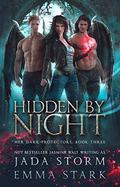 Hidden by Night (Her Dark Protectors #3) by Jada Storm