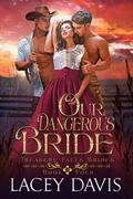 Our Dangerous Bride (Treasure Falls Brides #4) by Lacey Davis