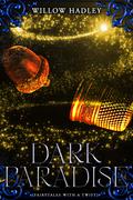 Dark Paradise by Willow Hadley