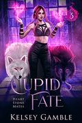 Cupid's Fate (Heart Stone Mates #3) by Kelsey Gamble