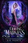 Craving Madness by R.K. Pierce