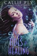 The Tides of Healing (The Dryad Chronicles #5) by Callie Pey