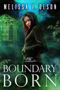 Boundary Born by Melissa F. Olson