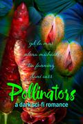 Pollinators by Dani Carr