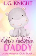 Addy's Forbidden Daddy (Little Hearts Club #1) by L.G. Knight