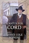 A Match for Cord (The Matchmaker: Agatha Returns #10) by Janice Cole Hopkins