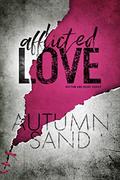 Afflicted Love by Autumn Sand