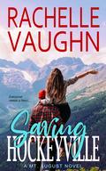 Saving Hockeyville (Mt. August #1) by Rachelle Vaughn